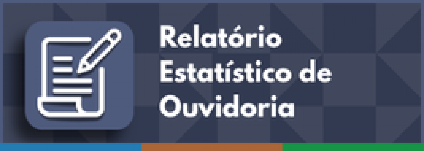 Relatório Estatístico de Ouvidoria